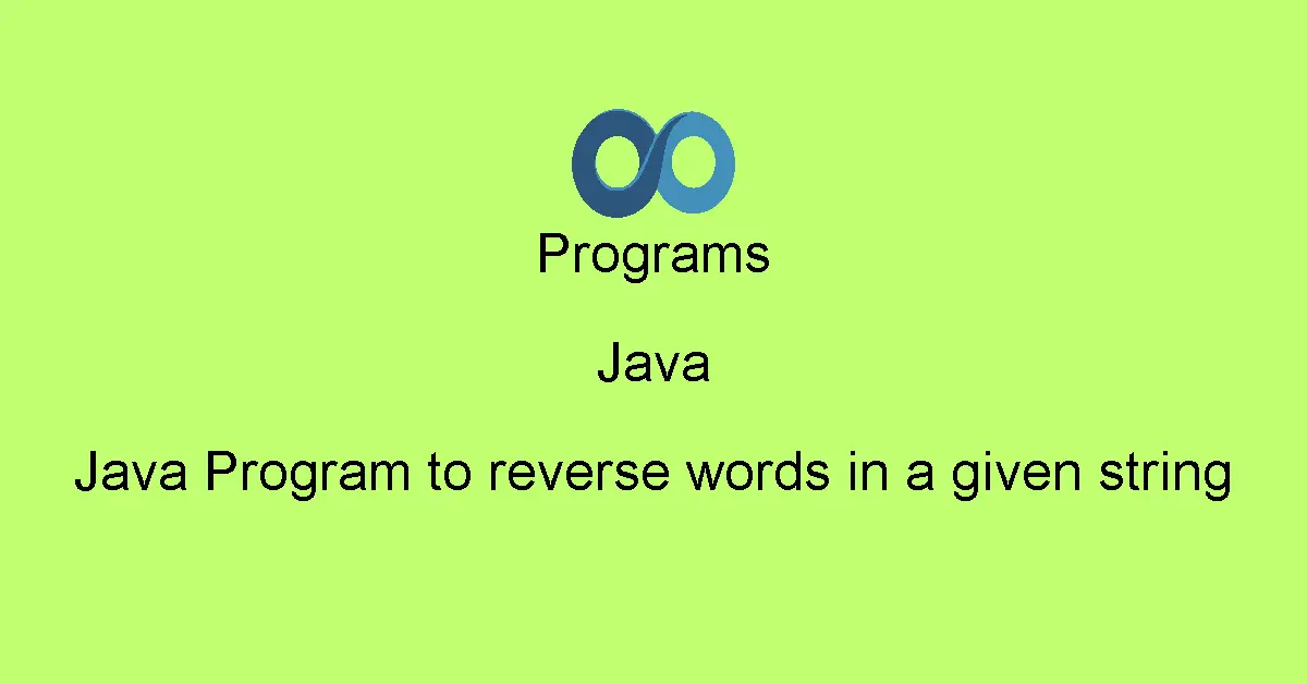 Java Program to reverse words in a given string