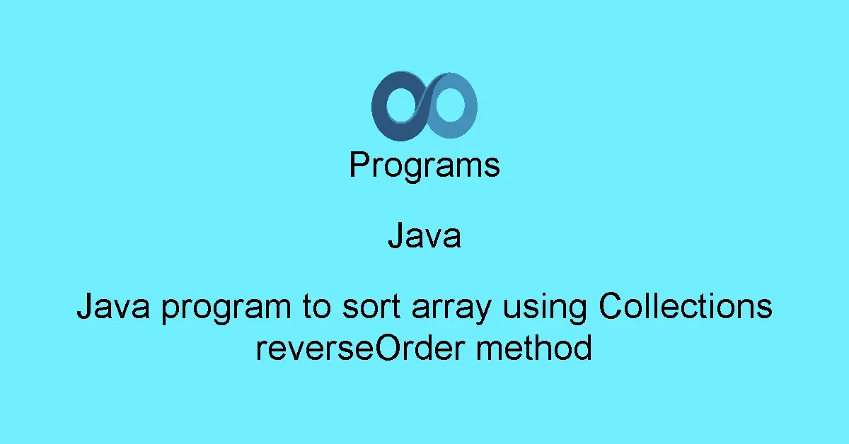 Java program to sort array using Collections reverseOrder method