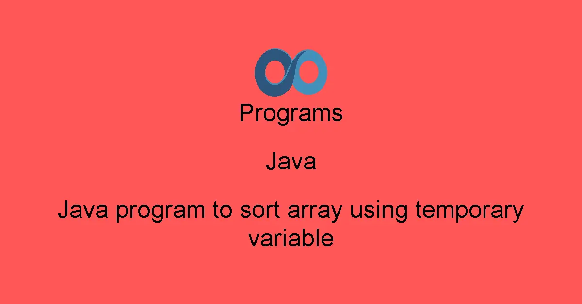 Java program to sort array using temporary variable