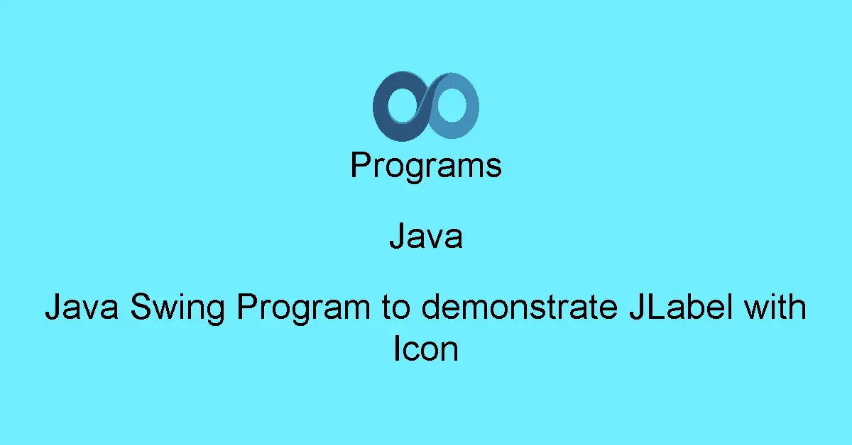 Java Swing Program to demonstrate JLabel with Icon