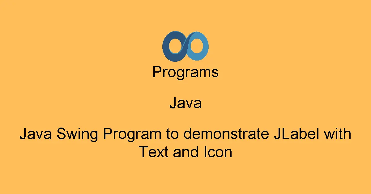 Java Swing Program to demonstrate JLabel with Text and Icon