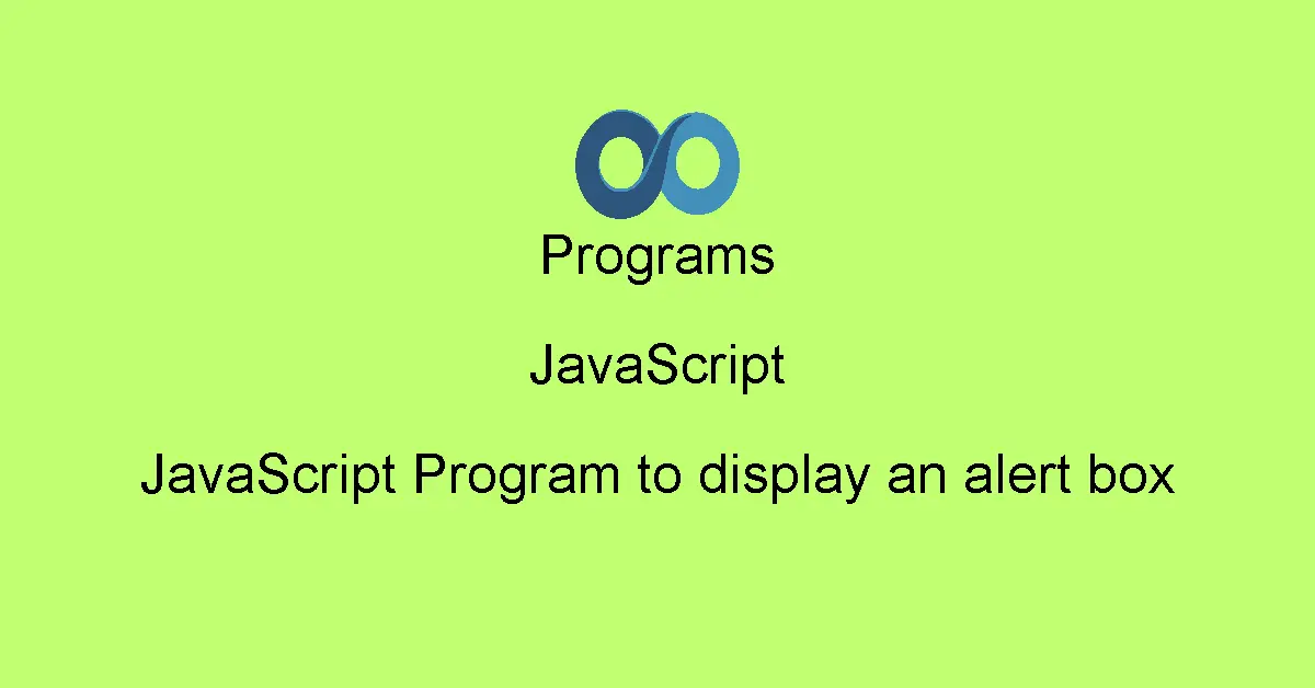 JavaScript Program to display an alert box