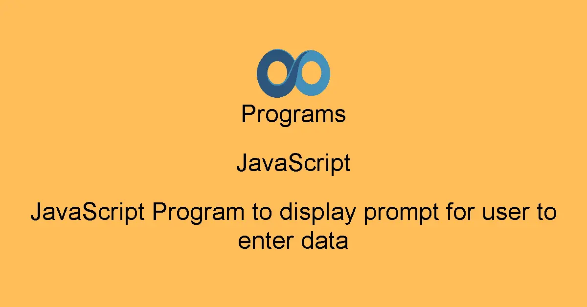 JavaScript Program to display prompt for user to enter data