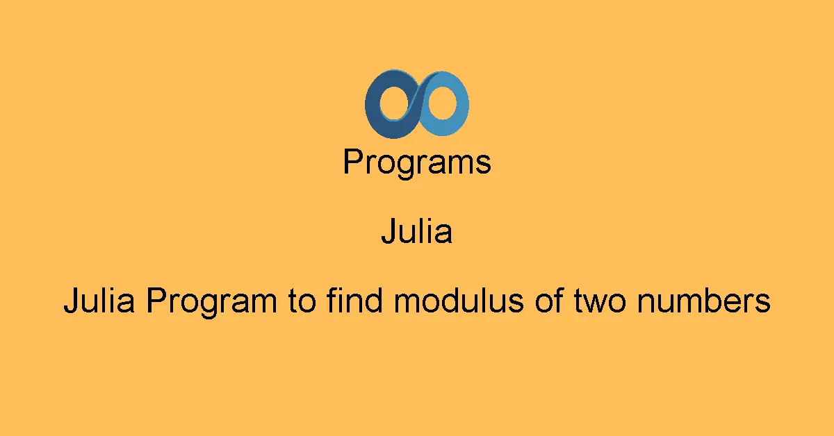 Julia Program to find modulus of two numbers