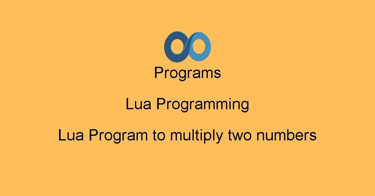 Lua Program to multiply two numbers