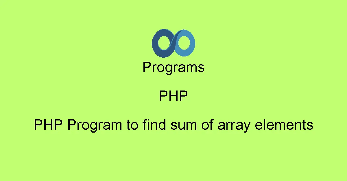 PHP Program to find sum of array elements
