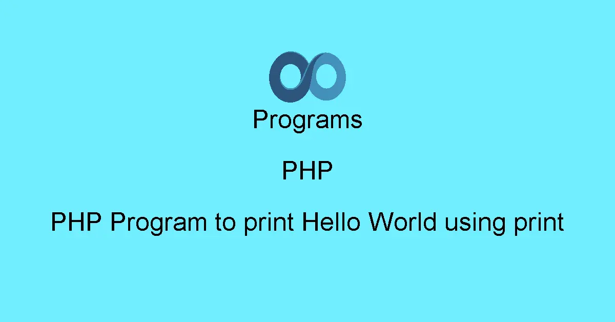 PHP Program to print Hello World using print