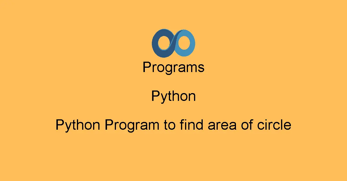 Python Program to find area of circle