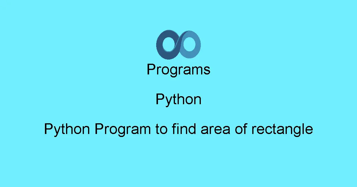 Python Program to find area of rectangle