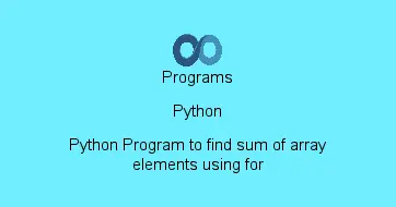 Python Program to find sum of array elements using for