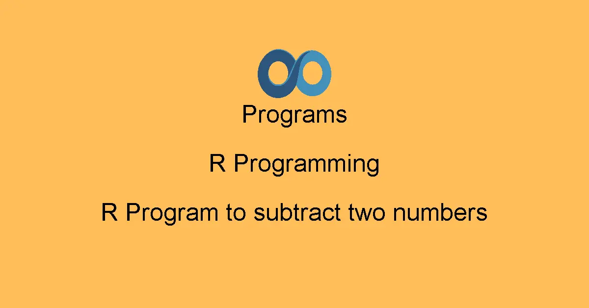 R Program to subtract two numbers