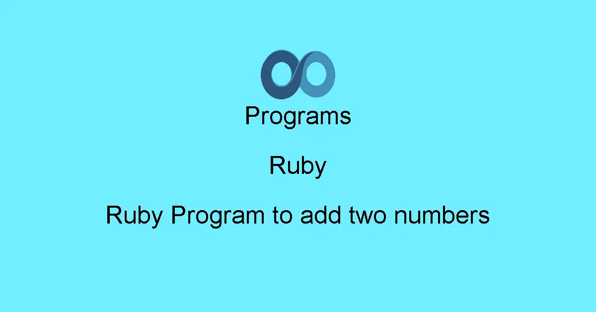 Ruby Program to add two numbers