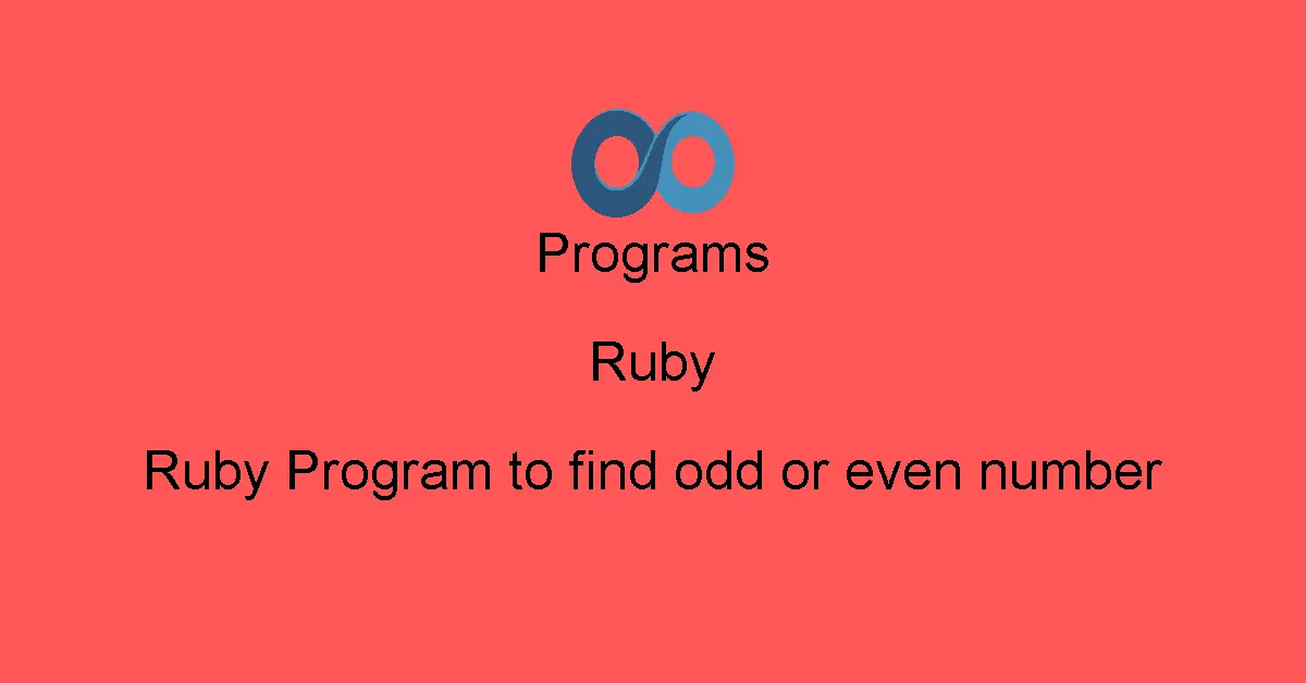 Ruby Program to find odd or even number