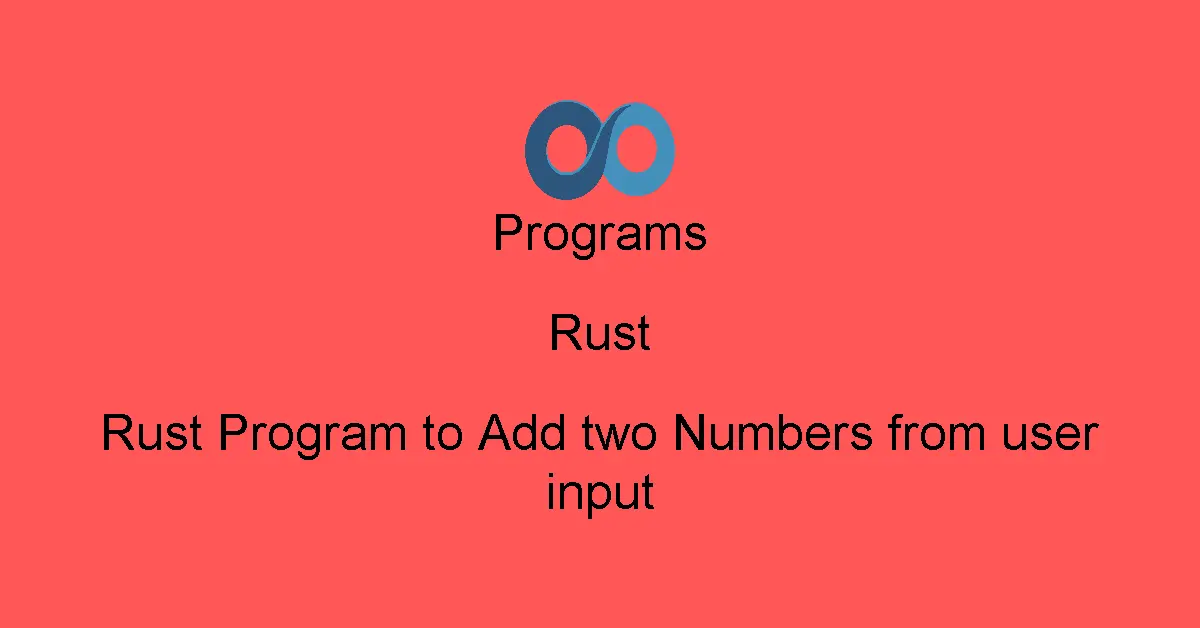 Rust Program to Add two Numbers from user input