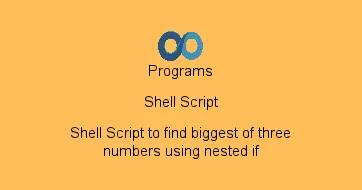 Shell Script to find biggest of three numbers using nested if