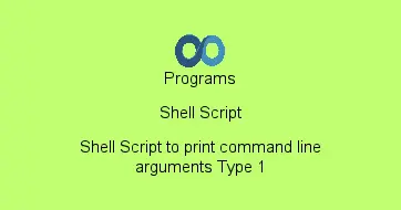Shell Script to print command line arguments Type 1