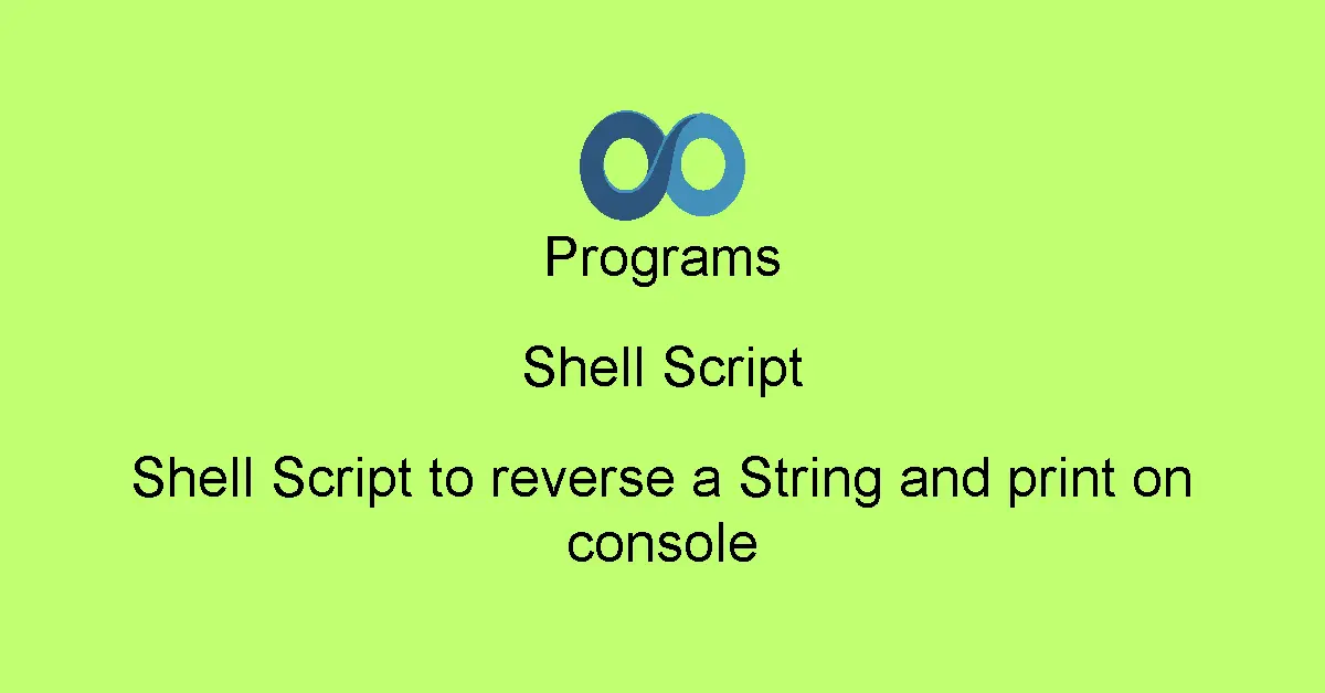Shell Script to reverse a String and print on console