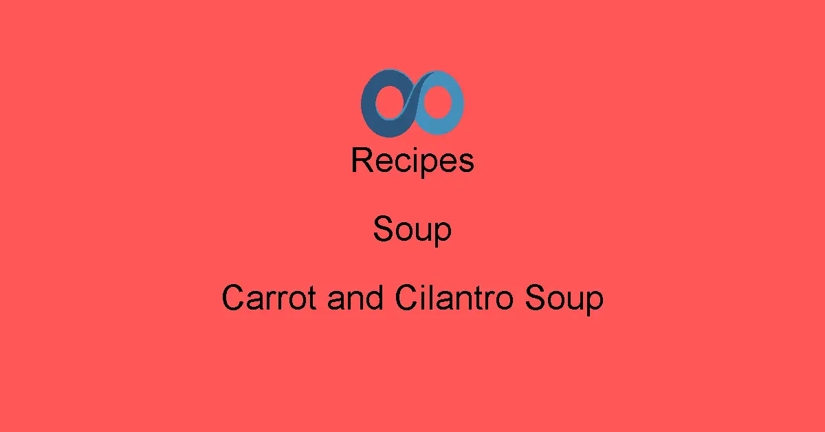Carrot and Cilantro Soup