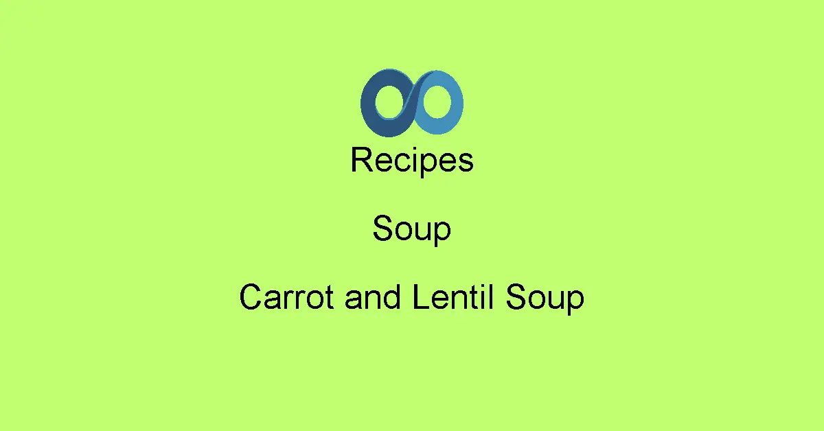 Carrot and Lentil Soup
