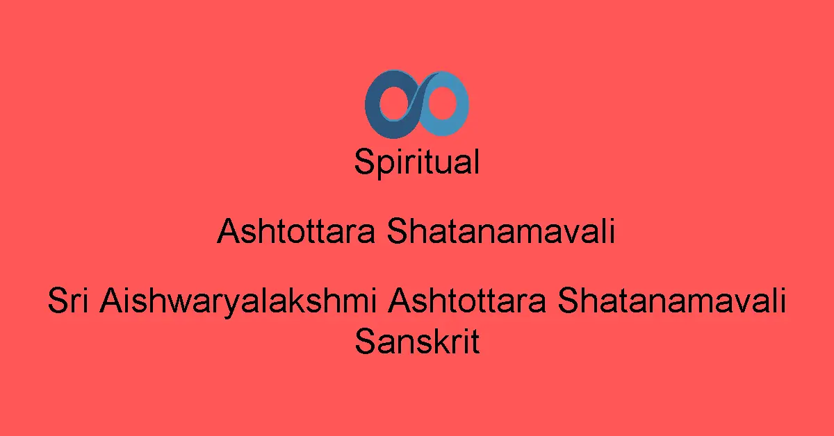 Sri Aishwaryalakshmi Ashtottara Shatanamavali Sanskrit