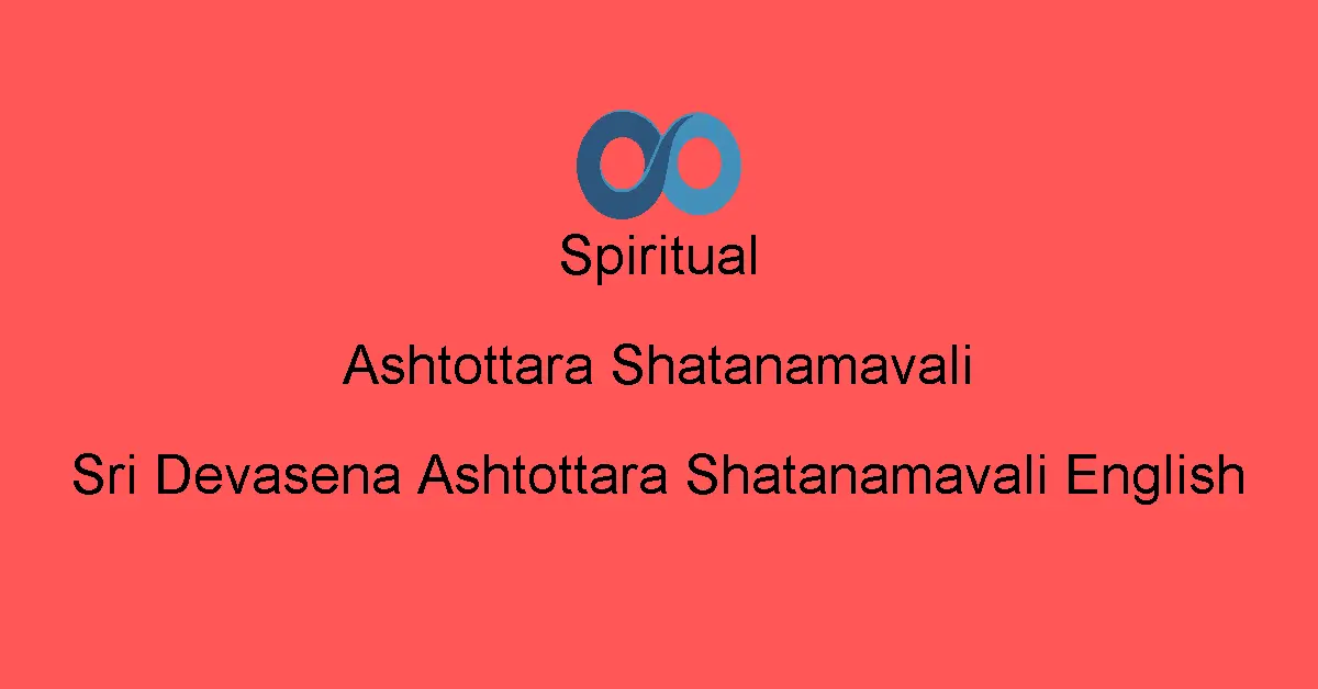 Sri Devasena Ashtottara Shatanamavali English