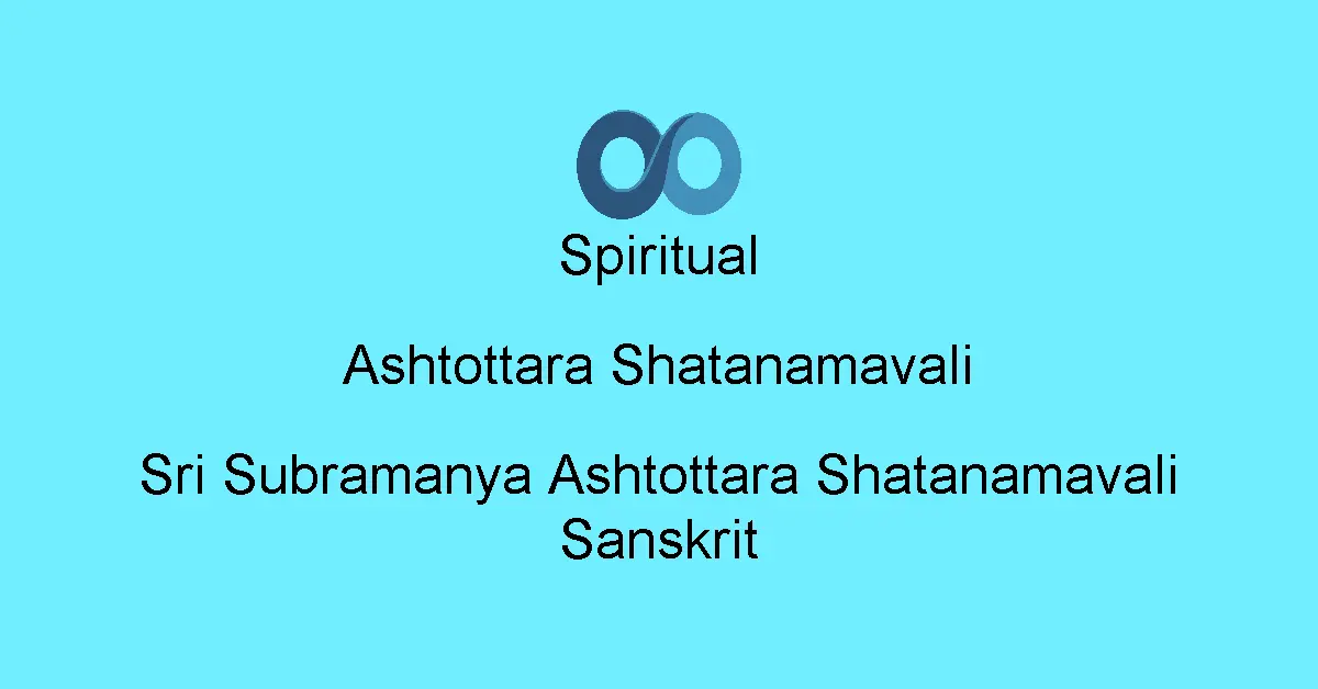 Sri Subramanya Ashtottara Shatanamavali Sanskrit