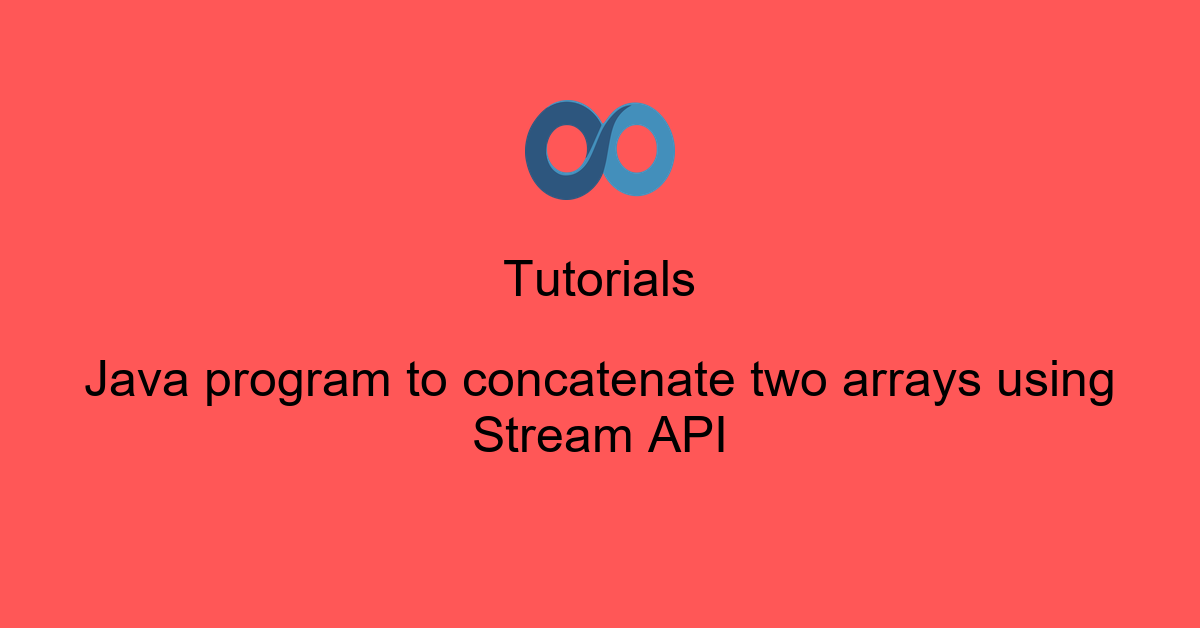 Java program to concatenate two arrays using Stream API