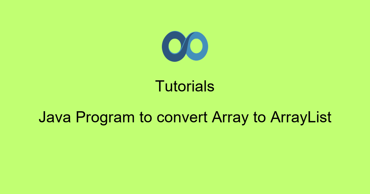 Java Program to convert Array to ArrayList