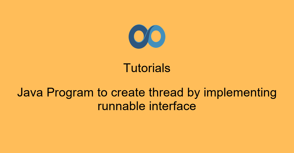Java Program to create thread by implementing runnable interface