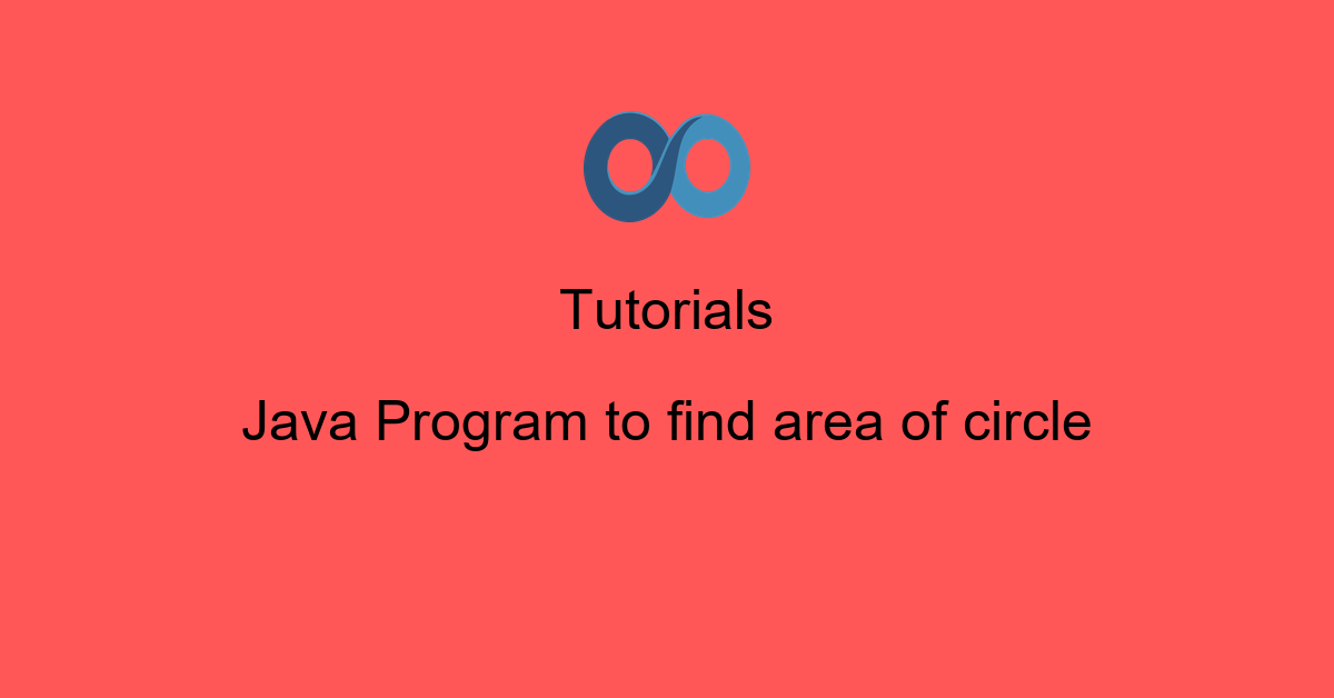 Java Program to find area of circle