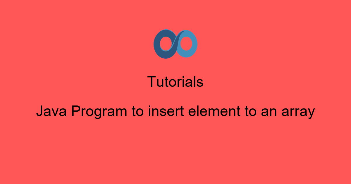 Java Program to insert element to an array