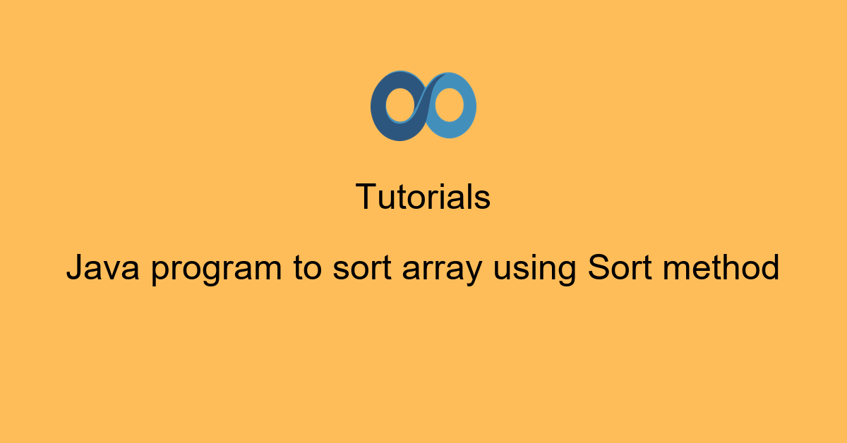 Java program to sort array using Sort method