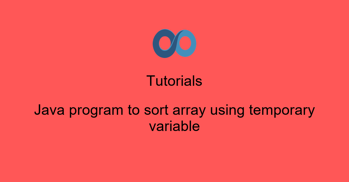 Java program to sort array using temporary variable
