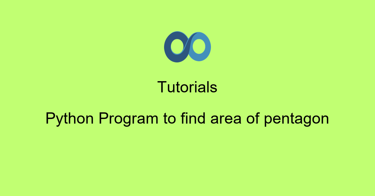 Python Program to find area of pentagon